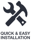 quick and easy installation
